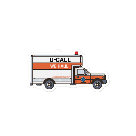 U Call We Haul Sticker